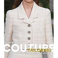 Couture Tailoring: A Construction Guide for Women's Jackets Couture Tailoring: A Construction Guide for Women's Jackets Kindle Flexibound