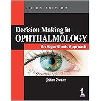 Decision Making in Ophthalmology: An Algorithmic Approach Decision Making in Ophthalmology: An Algorithmic Approach Kindle Paperback