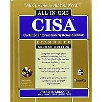 CISA Certified Information Systems Auditor All-in-One Exam Guide, 2nd Edition CISA Certified Information Systems Auditor All-in-One Exam Guide, 2nd Edition Hardcover