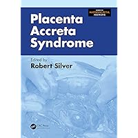 Placenta Accreta Syndrome (Series in Maternal-Fetal Medicine) Placenta Accreta Syndrome (Series in Maternal-Fetal Medicine) Kindle Hardcover Paperback