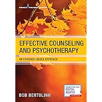 Effective Counseling and Psychotherapy: An Evidence-Based Approach Effective Counseling and Psychotherapy: An Evidence-Based Approach Paperback Kindle