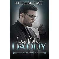 Love Me, Daddy Love Me, Daddy Kindle Paperback