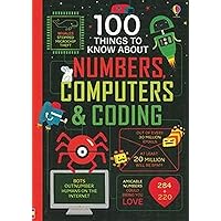 100 Things to Know About Numbers, Computers & Coding 100 Things to Know About Numbers, Computers & Coding Hardcover Paperback