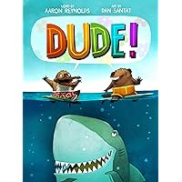 Dude! Dude! Hardcover Kindle Paperback