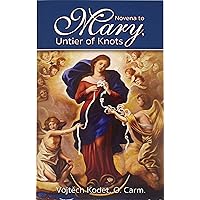 Novena to Mary, Untier of Knots Novena to Mary, Untier of Knots Paperback Audible Audiobook