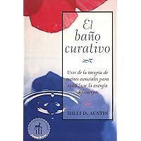 El baño curativo: Usos de la terapia de aceites esenciales para equilibrar la energía del cuerpo (Inner Traditions) (Spanish Edition) El baño curativo: Usos de la terapia de aceites esenciales para equilibrar la energía del cuerpo (Inner Traditions) (Spanish Edition) Kindle Paperback