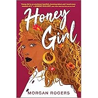 Honey Girl: A Novel Honey Girl: A Novel Paperback Audible Audiobook Kindle Library Binding Audio CD