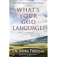 What's Your God Language?: Connecting with God through Your Unique Spiritual Temperament (Nine Spiritual Temperaments--How Knowing Yours Can Help You) What's Your God Language?: Connecting with God through Your Unique Spiritual Temperament (Nine Spiritual Temperaments--How Knowing Yours Can Help You) Paperback Kindle