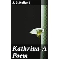 Kathrina—A Poem Kathrina—A Poem Kindle Hardcover Paperback MP3 CD Library Binding