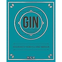Gin: Geschichte, Herstellung, Marken (German Edition) Gin: Geschichte, Herstellung, Marken (German Edition) Kindle Paperback