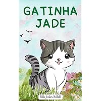 GATINHA JADE (HISTÓRIAS DE ANIMAIS) (Portuguese Edition) GATINHA JADE (HISTÓRIAS DE ANIMAIS) (Portuguese Edition) Kindle