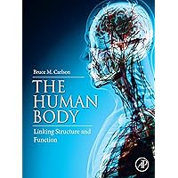 The Human Body: Linking Structure and Function The Human Body: Linking Structure and Function eTextbook Paperback