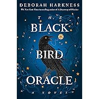 The Black Bird Oracle: A Novel (All Souls Series) The Black Bird Oracle: A Novel (All Souls Series) Kindle Audible Audiobook Hardcover Paperback
