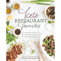 Keto Restaurant Favorites: More than 175 Tasty Classic Recipes Made Fast, Fresh, and Healthy Keto Restaurant Favorites: More than 175 Tasty Classic Recipes Made Fast, Fresh, and Healthy Paperback Kindle Spiral-bound