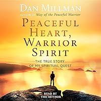 Peaceful Heart, Warrior Spirit: The True Story of My Spiritual Quest Peaceful Heart, Warrior Spirit: The True Story of My Spiritual Quest Audible Audiobook Paperback Kindle