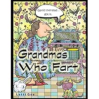 Grandmas Who Fart: Seniors Fart Coloring Book