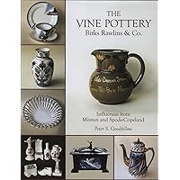 The Vine Pottery: Birks Rawlins & Co. The Vine Pottery: Birks Rawlins & Co. Hardcover