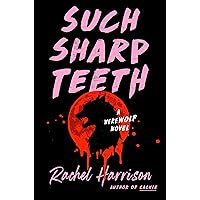 Such Sharp Teeth Such Sharp Teeth Kindle Audible Audiobook Paperback Hardcover