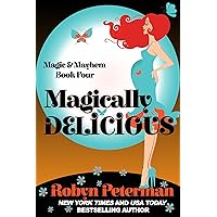 Magically Delicious: Magic and Mayhem Book Four