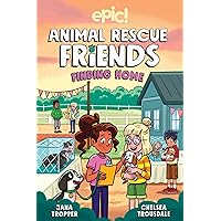 Animal Rescue Friends: Finding Home (Volume 4) Animal Rescue Friends: Finding Home (Volume 4) Paperback Hardcover