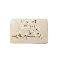 I Love You Sew Much Wood Card | Sewing | Birthday Gift