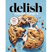 Delish Insane Sweets: Bake Yourself a Little Crazy: 100+ Cookies, Bars, Bites, and Treats Delish Insane Sweets: Bake Yourself a Little Crazy: 100+ Cookies, Bars, Bites, and Treats Hardcover Kindle