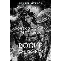 Rogue Ascension: Book 8: A Progression LitRPG Rogue Ascension: Book 8: A Progression LitRPG Kindle