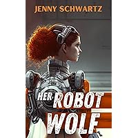 Her Robot Wolf (Shamans & Shifters Space Opera Book 1)