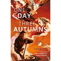 One Day Three Autumns: A Novel One Day Three Autumns: A Novel Kindle