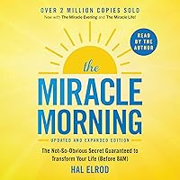 The Miracle Morning (Updated and Expanded Edition): The Not-So-Obvious Secret Guaranteed to Transform Your Life (Before 8AM) The Miracle Morning (Updated and Expanded Edition): The Not-So-Obvious Secret Guaranteed to Transform Your Life (Before 8AM) Audible Audiobook Kindle Paperback Hardcover Spiral-bound
