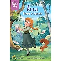 Disney Before the Story: Anna Finds a Friend Disney Before the Story: Anna Finds a Friend Paperback Kindle