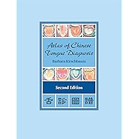 Atlas of Chinese Tongue Diagnosis (2nd Edition) Atlas of Chinese Tongue Diagnosis (2nd Edition) Hardcover