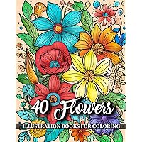 40 Flowers illustration books for coloring: A collection of 40 of the world's flowers for kids to color (Halloween)
