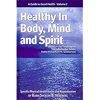 Healthy in Body Mind and Spirit Vol. 2 Healthy in Body Mind and Spirit Vol. 2 Hardcover