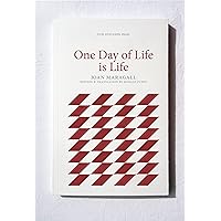 One Day of Life is Life One Day of Life is Life Paperback Kindle