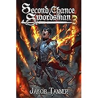 Second Chance Swordsman 3 (A LitRPG Adventure) Second Chance Swordsman 3 (A LitRPG Adventure) Kindle