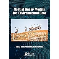 Spatial Linear Models for Environmental Data (Chapman & Hall/CRC Applied Environmental Statistics) Spatial Linear Models for Environmental Data (Chapman & Hall/CRC Applied Environmental Statistics) Kindle Hardcover