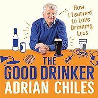 The Good Drinker: How I Learned to Love Drinking Less The Good Drinker: How I Learned to Love Drinking Less Audible Audiobook Kindle Paperback Hardcover