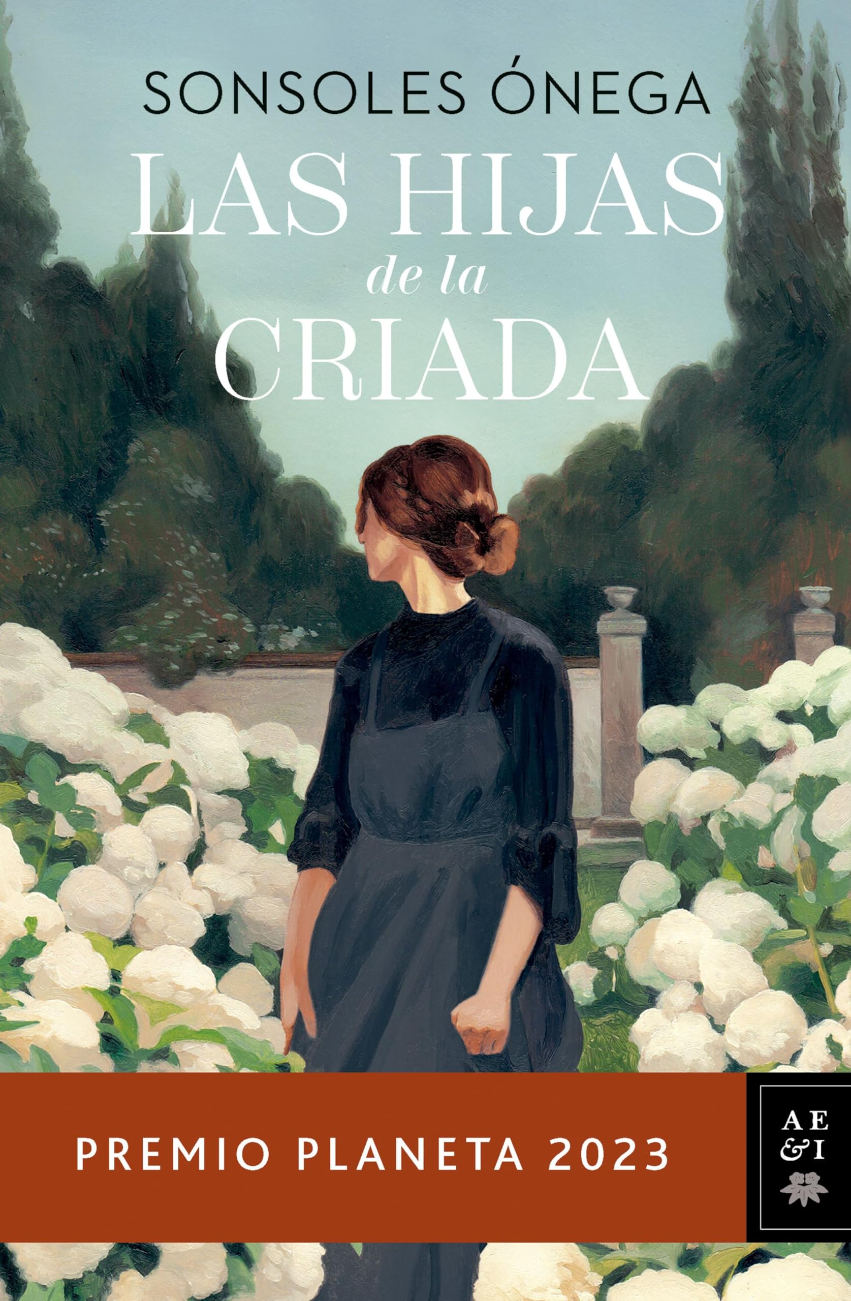 Las hijas de la criada: Premio Planeta 2023 (Autores Españoles e Iberoamericanos) (Spanish Edition)