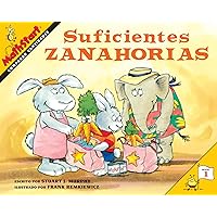 Suficientes zanahorias: Just Enough Carrots (Spanish Edition) (MathStart 1) Suficientes zanahorias: Just Enough Carrots (Spanish Edition) (MathStart 1) Paperback Kindle