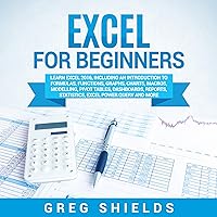 Excel for Beginners: Learn Excel 2016, Including an Introduction to Formulas, Functions, Graphs, Charts, Macros, Modelling, Pivot Tables, Dashboards, Reports, Statistics, Excel Power Query, and More Excel for Beginners: Learn Excel 2016, Including an Introduction to Formulas, Functions, Graphs, Charts, Macros, Modelling, Pivot Tables, Dashboards, Reports, Statistics, Excel Power Query, and More Audible Audiobook Hardcover Paperback