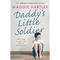 Daddy's Little Soldier (A Maggie Hartley Foster Carer Story) Daddy's Little Soldier (A Maggie Hartley Foster Carer Story) Kindle Audible Audiobook Paperback