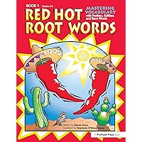 Red Hot Root Words: Mastering Vocabulary With Prefixes, Suffixes, and Root Words (Book 1, Grades 3-5) (Red Hot Root Words, 1) Red Hot Root Words: Mastering Vocabulary With Prefixes, Suffixes, and Root Words (Book 1, Grades 3-5) (Red Hot Root Words, 1) Paperback