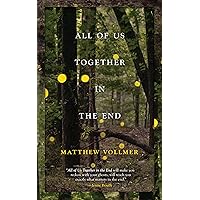 All of Us Together in the End All of Us Together in the End Paperback Audible Audiobook Kindle Audio CD