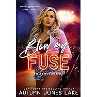 Blow My Fuse (Hollywood Demons Book 2) Blow My Fuse (Hollywood Demons Book 2) Kindle Audible Audiobook Paperback