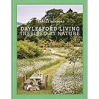 Daylesford Living: Inspired by Nature: Organic Lifestyle in the Cotswolds Daylesford Living: Inspired by Nature: Organic Lifestyle in the Cotswolds Hardcover