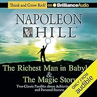 The Richest Man in Babylon & The Magic Story: Two Classic Parables about Achieving Wealth and Personal Success The Richest Man in Babylon & The Magic Story: Two Classic Parables about Achieving Wealth and Personal Success Audible Audiobook Audio CD