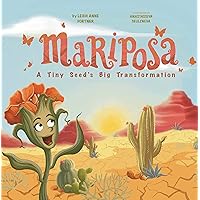 Mariposa: A Tiny Seed's Big Transformation Mariposa: A Tiny Seed's Big Transformation Kindle Hardcover Paperback
