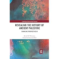 Revealing the History of Ancient Palestine: Changing Perspectives 8 (Copenhagen International Seminar) Revealing the History of Ancient Palestine: Changing Perspectives 8 (Copenhagen International Seminar) Paperback Kindle Hardcover