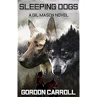 Sleeping Dogs (A Gil Mason Novel Book 5) Sleeping Dogs (A Gil Mason Novel Book 5) Kindle Paperback